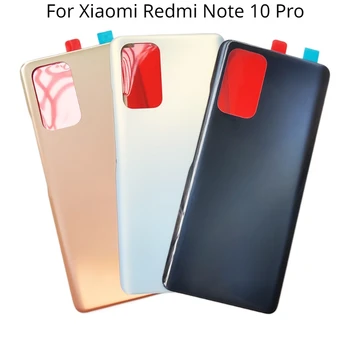Redmi Note10 Pro Stekla Nazaj Kritje Za Xiaomi Redmi Opomba 10 Pro Pokrovček Za Baterijo Nazaj Stanovanj Zadnja Vrata Primeru Nadomestne Dele