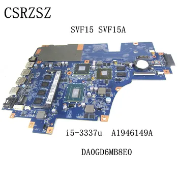 Za Sony Vaio SVF15 SVF15A Prenosni računalnik z matično ploščo z i5-3337u CPU DA0GD6MB8E0 A1946149A Test ok